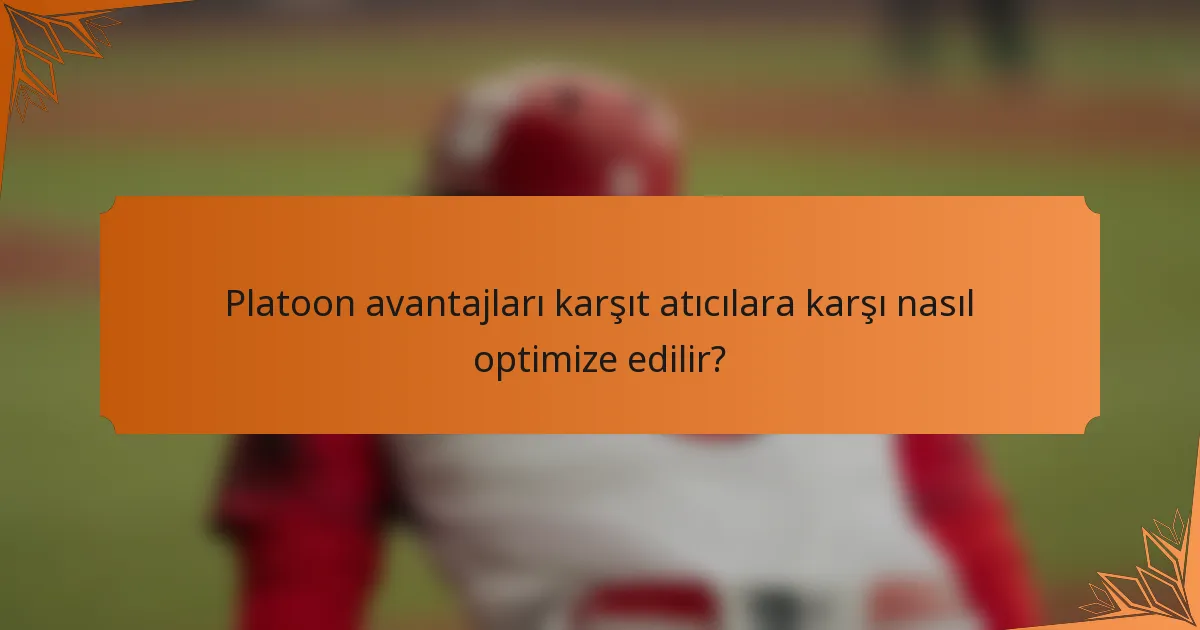 Platoon avantajları karşıt atıcılara karşı nasıl optimize edilir?